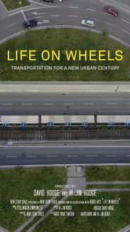  Life on Wheels: Transportation for a New Urban Century Poster