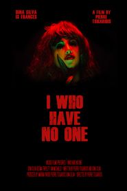  I Who Have No One Poster