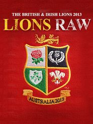  The British & Irish Lions 2013: Lions Raw Poster