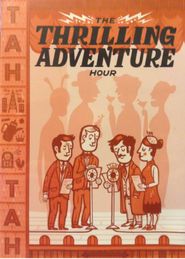  The Thrilling Adventure Hour Live Poster