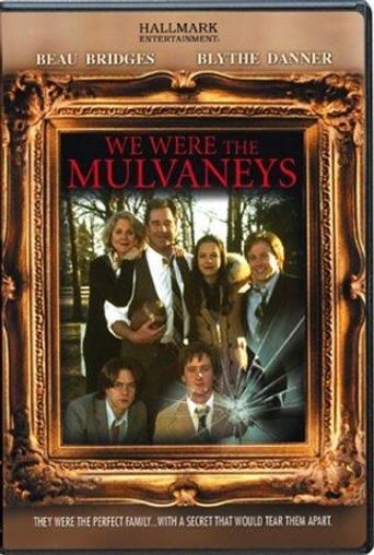  We Were the Mulvaneys Poster