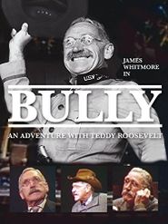  Bully: An Adventure with Teddy Roosevelt Poster