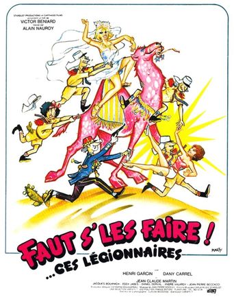 Faut s'les faire!... Ces légionnaires Poster