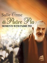  Sulle orme di Padre Pio Poster