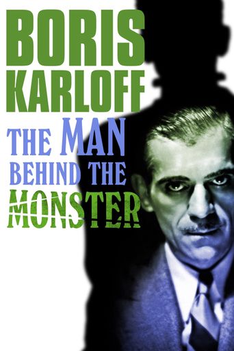  Boris Karloff: The Man Behind the Monster Poster