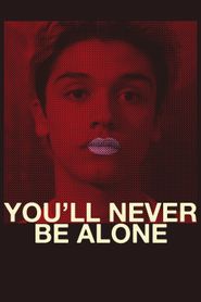  You'll Never Be Alone Poster