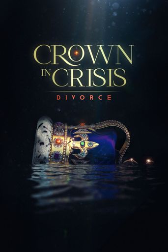  Crown in Crisis: Divorce Poster