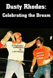  Dusty Rhodes: Celebrating the Dream Poster