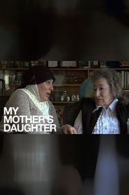  My Mother's Daughter Poster