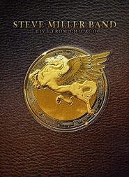 Steve Miller Band: Live from Chicago Poster