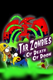  Zombies of the Tar Sands of Death of Doom: Episode 1 Poster