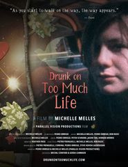  Drunk on Too Much Life Poster