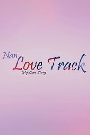  Nan Love Track Poster