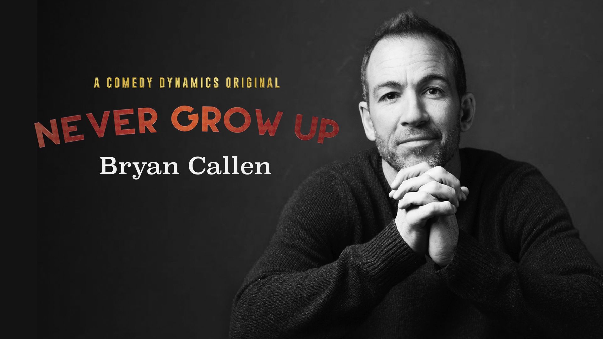Bryan Callen: Never Grow Up Backdrop
