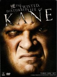 WWE: The Twisted, Disturbed Life of Kane Poster