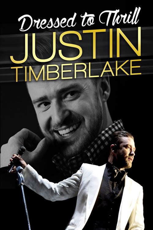 Justin Timberlake: Dressed To Thrill Poster