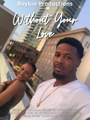  Without Your Love Poster