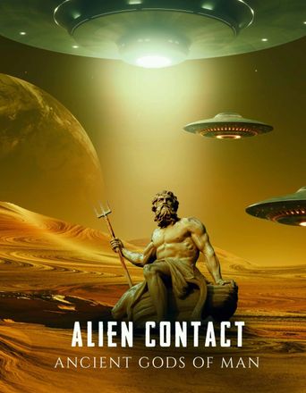  Alien Contact: Ancient Gods of Man Poster