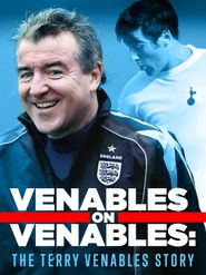  Venables on Venables: The Terry Venables Story Poster