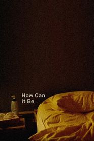  How Can It Be Poster