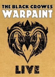  The Black Crowes: Warpaint Live Poster