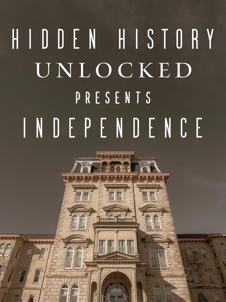 Hidden History Unlocked Presents Independence