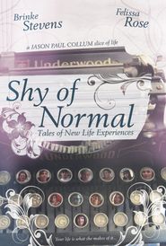  Shy of Normal: Tales of New Life Experiences Poster