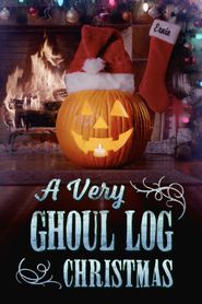  A Very Ghoul Log Christmas Poster