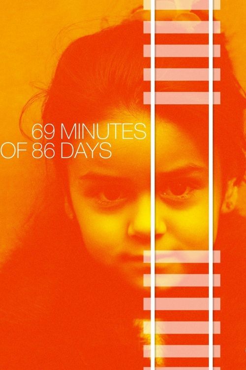 69 Minutes of 86 Days Poster