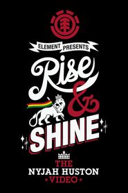 Rise & Shine: The Nyjah Huston Video Poster