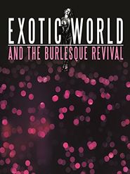  Exotic World and the Burlesque Revival Poster
