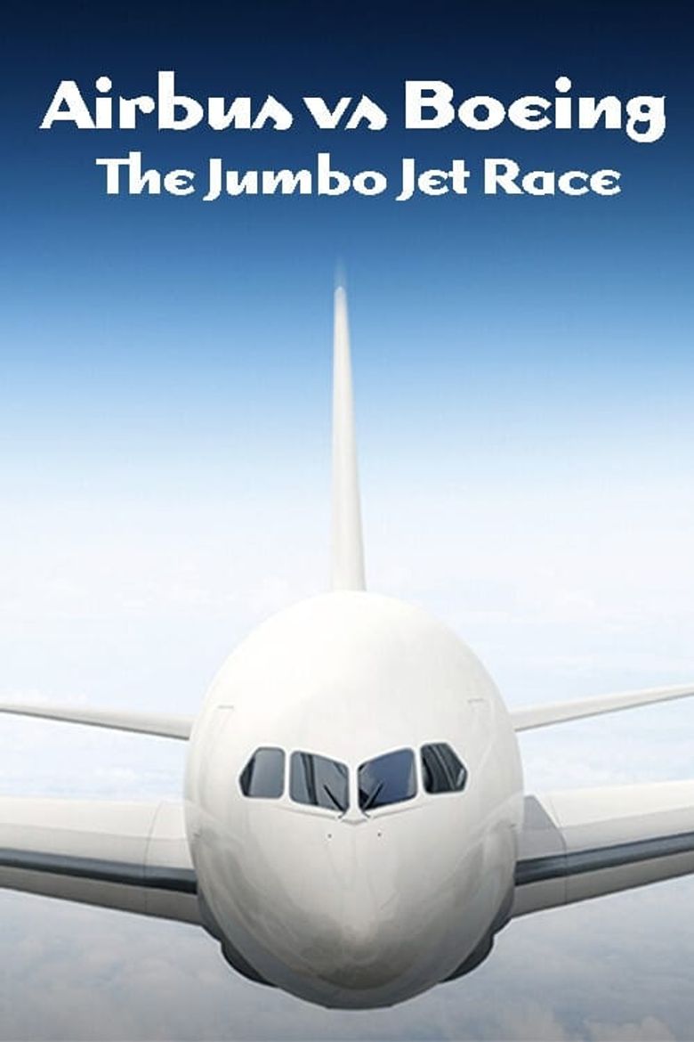 Airbus vs Boeing: The Jumbo Jet Race Poster