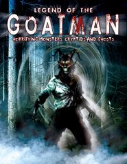  Legend of the Goatman: Horrifying Monsters, Cryptids and Ghosts Poster