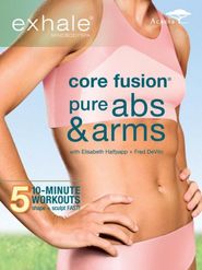  Exhale: Core Fusion Pure Abs & Arms Poster