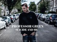  Professor Green: Suicide and Me Poster