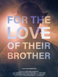  For the Love of Their Brother Poster