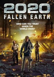  2020: Fallen Earth Poster