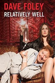  Dave Foley: Relatively Well Poster