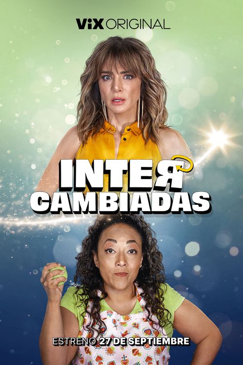 Intercambiadas (2024) Where to Watch and Stream Online Reelgood