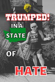  Trumped! In A State of Hate Poster