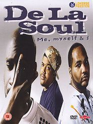  De La Soul: Me Myself and I Poster