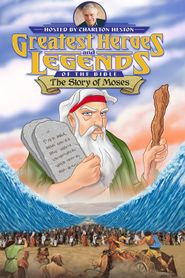  Greatest Heroes and Legends of the Bible: The Story of Moses Poster