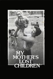  My Mother's Lost Children Poster