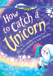  How to Catch a Unicorn Poster