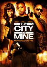  The City Is Mine Poster