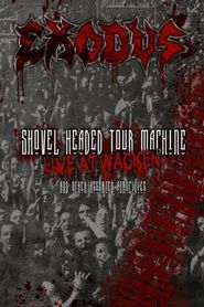  Exodus: Shovel Headed Tour Machine - Live at Wacken Poster