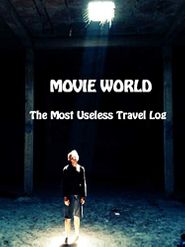  Movie World: The Most Useless Travel Log Poster