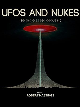 UFOs and Nukes: The Secret Link Revealed Poster