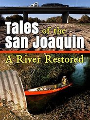  Tales of the San Joaquin : A River Restored Poster