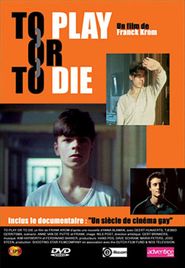  To Play or to Die Poster